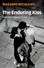Cover: The Enduring Kiss - Polity Press
