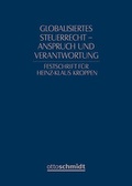 Cover: Globalisiertes Steuerrecht - Anspruch und Verantwortung - Otto Schmidt Verlag
