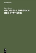 Cover: Gro&szlig;es Lehrbuch der Statistik - De Gruyter Oldenbourg
