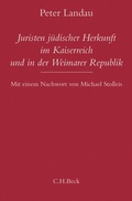 Bild: Juristen jüdischer Herkunft im Kaiserreich und in der Weimarer Republik - C.H.BECK