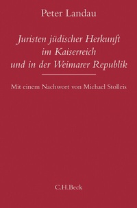 Bild: Juristen jüdischer Herkunft im Kaiserreich und in der Weimarer Republik - C.H.BECK