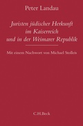 Cover: Juristen j&uuml;discher Herkunft im Kaiserreich und in der Weimarer Republik - C.H.BECK