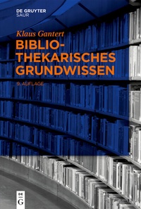 Abbildung von: Bibliothekarisches Grundwissen - De Gruyter Saur