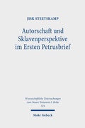 Cover: Autorschaft und Sklavenperspektive im Ersten Petrusbrief - Mohr Siebeck