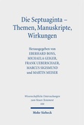 Cover: Die Septuaginta - Themen, Manuskripte, Wirkungen - Mohr Siebeck