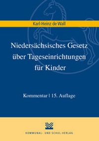 Abbildung von: Niedersächsisches Gesetz über Tageseinrichtungen für Kinder - Kommunal- und Schul-Verlag