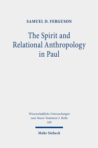 Abbildung von: The Spirit and Relational Anthropology in Paul - Mohr Siebeck