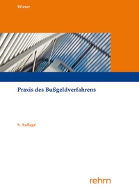 Abbildung von: Praxis des Bußgeldverfahrens - Rehm