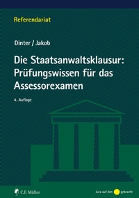 Bild vergrößern Bild: Die Staatsanwaltsklausur: Prüfungswissen für das Assessorexamen - C.F. Müller