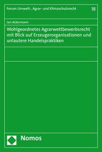 Abbildung von: Wohlgeordnetes Agrarwettbewerbsrecht mit Blick auf Erzeugerorganisationen und unlautere Handelspraktiken - Nomos