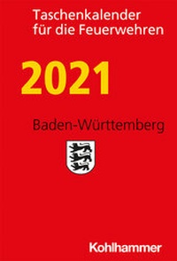 Abbildung von: Taschenkalender für die Feuerwehren 2021 / Baden-Württemberg - Kohlhammer