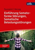 Cover: Einf&uuml;hrung Somatoforme St&ouml;rungen, Somatische Belastungsst&ouml;rungen - UTB