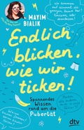 Cover: Endlich blicken, wie wir ticken - Spannendes Wissen rund um die Pubert&auml;t - dtv
