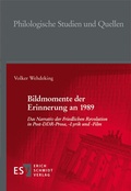 Cover: Bildmomente der Erinnerung an 1989 - Erich Schmidt Verlag