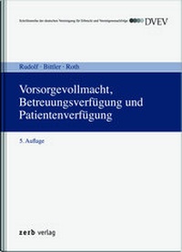 Abbildung von: Vorsorgevollmacht, Betreuungsverfügung und Patientenverfügung - Zerb