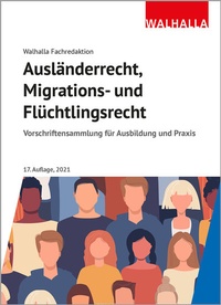 Abbildung von: Ausländerrecht, Migrations- und Flüchtlingsrecht - Walhalla