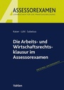 Bild: Die Arbeits- und Wirtschaftsrechtsklausur im Assessorexamen - Vahlen