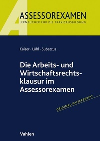 Bild vergrößern Bild: Die Arbeits- und Wirtschaftsrechtsklausur im Assessorexamen - Vahlen