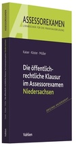 Abbildung von: Die öffentlich-rechtliche Klausur im Assessorexamen Niedersachsen - Vahlen