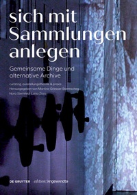 Abbildung von: Sich mit Sammlungen anlegen - De Gruyter