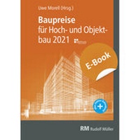 Abbildung von: Baupreise für Hochbau und Objektbau 2021, E-Book (PDF) - Rudolf Müller Verlag