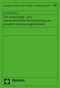 Abbildung von: Die verfassungs- und wasserrechtliche Rechtsstellung von privaten Gewässereigentümern - Nomos