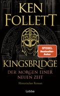 Cover: Kingsbridge - Der Morgen einer neuen Zeit - L&uuml;bbe
