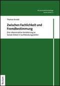 Cover: Zwischen Fachlichkeit und Fremdbestimmung - Tectum Wissenschaftsverlag