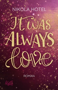 Abbildung von: It was always love - Rowohlt Taschenbuch
