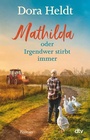 Cover: Mathilda oder Irgendwer stirbt immer - dtv