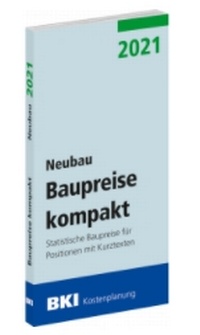 Abbildung von: BKI Baupreise kompakt Neubau 2021 - Rudolf Müller Verlag