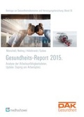 Cover: DAK Gesundheitsreport 2015 - medhochzwei Verlag