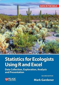 Enlarge image Cover: Statistics for Ecologists Using R and Excel - Pelagic Publishing