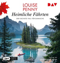 Abbildung von: Heimliche Fährten. Der sechste Fall für Gamache - Der Audio Verlag
