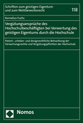 Cover: Verg&uuml;tungsanspr&uuml;che des Hochschulbesch&auml;ftigten bei Verwertung des geistigen Eigentums durch die Hochschule - Nomos