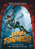 Cover: Jake Turner und das Grab der Smaragdschlange - dtv