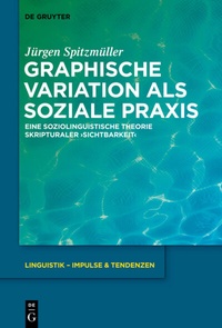 Abbildung von: Graphische Variation als soziale Praxis - De Gruyter