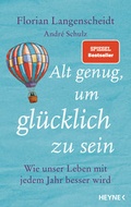 Cover: Alt genug, um gl&uuml;cklich zu sein - Heyne
