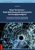 Cover: Neuer Terrorismus - Reale Bedrohung oder konstruiertes Forschungsparadigma? - Tectum Wissenschaftsverlag