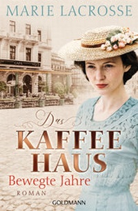 Abbildung von: Das Kaffeehaus - Bewegte Jahre - Goldmann