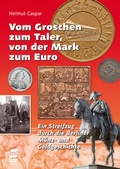 Cover: Vom Groschen zum Taler, von der Mark zum Euro - money trend Verlag Gesellschaft m.b.H