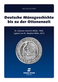 Cover: Deutsche M&uuml;nzgeschichte bis zu der Ottonenzeit - money trend Verlag Gesellschaft m.b.H