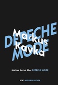 Cover: Markus Kavka &uuml;ber Depeche Mode - Kiepenheuer & Witsch