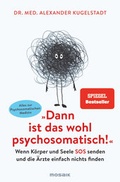 Cover: "Dann ist das wohl psychosomatisch!" - Mosaik