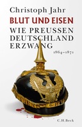 Cover: Blut und Eisen - C.H.BECK