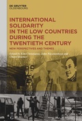 Cover: International Solidarity in the Low Countries during the Twentieth Century - De Gruyter Oldenbourg