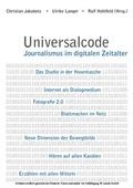 Cover: Universalcode. Journalismus im digitalen Zeitalter - DACH Media