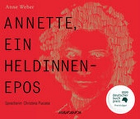 Enlarge image Cover: Annette, ein Heldinnenepos - Audiobuch