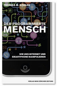 Enlarge image Cover: Der programmierte Mensch - NZZ Libro