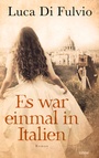 Cover: Es war einmal in Italien - Lübbe